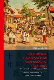 De Chinese gemeenschap van Batavia, 1842-1865 - Chen Menghong (ISBN 9789087281335)