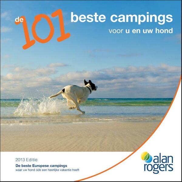 De 101 beste campings voor u en uw hond 2013 - (ISBN 9781909057081)