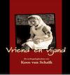 Vriend en Vijand (e-Book) - Koos van Schaik (ISBN 9789462784802)