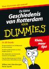 De kleine geschiedenis van Rotterdam voor Dummies (e-Book) - Wilma van Giersbergen, René Spork (ISBN 9789045352183)