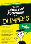 The Little History of Rotterdam for Dummies (e-Book) | Wilma van Giersbergen, René Spork (ISBN 9789045352695)