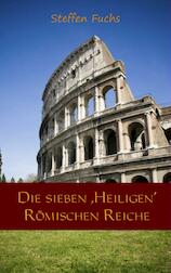 Die sieben Heiligen Romischen Reiche
