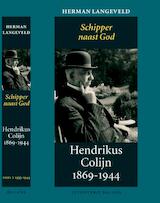 Hendrikus Colijn 1869-1944 / 2 1933-1944: Schipper naast God (e-Book)