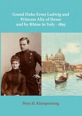 Grand Duke Ernst Ludwig and Princess Alix of Hesse and by Rhine in Italy - 1893 (e-Book)
