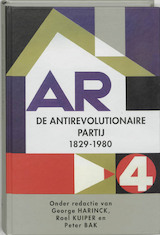 De geschiedenis van de Antirevolutionaire Partij, 1829-1979