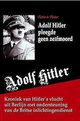 Adolf Hitler pleegde geen zelfmoord (e-Book)