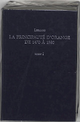Principaute d'Orange 1470-1580 2 delen