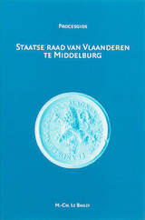 Staatse Raad van Vlaanderen te Middelburg (1599-1795)
