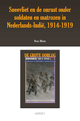 Sneevliet en de onrust onder soldaten in Nederlands-Indië 1914-1919 (e-Book)