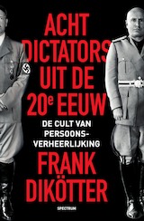 Acht dictators uit de twintigste eeuw (e-Book)