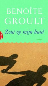 Zout op mijn huid - BenoÃ®te Groult (ISBN 9789052860091)