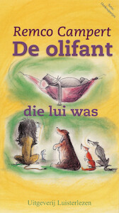 De olifant die lui was - Remco Campert (ISBN 9789461494405)