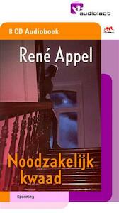 Noodzakelijk kwaad CD's - René Appel (ISBN 9789077727058)