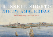 Nieuw Amsterdam - Russell Shorto (ISBN 9789049805951)