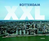 Rotterdam XXL - D. Sellenraad, Dick Sellenraad, P. de Lange, Peter de Lange (ISBN 9789055946358)