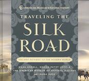 Traveling the Silk Road - Mark Norell, Denise Patry Leidy, Laura Ross (ISBN 9781402781377)