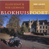 Blokhuispoort - E. Schat, R. Leemhuis (ISBN 9789033007552)
