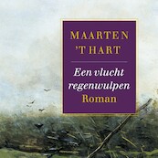 Een vlucht regenwulpen - Maarten 't Hart (ISBN 9789029541336)