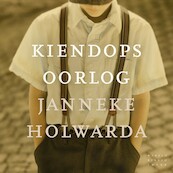 Kiendops oorlog - Janneke Holwarda (ISBN 9789028451599)