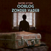 Oorlog zonder vader - Martine Letterie (ISBN 9789025883874)