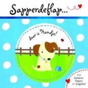 Sapperdeflap daar is Hondje! - Claire Dowe (ISBN 9789025745608)