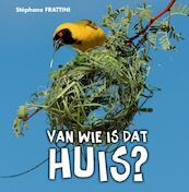 Van wie is dat huis? - Stephane Frattini, Stéphane Frattini (ISBN 9789025746902)