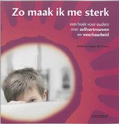 Zo maak ik me sterk - H. de Visser, I. de Visser (ISBN 9789075142624)