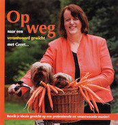 Op weg naar een verantwoord gewicht met Greet - M. van de Pol-Pouwels (ISBN 9789081230711)