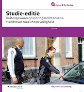 Studie-editie Buitengewoon opsporingsambtenaar & Handhaver toezicht en veiligheid - Aart Sterk (ISBN 9789035248021)