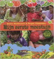 Mijn eerste moestuin - Bram Wolthoorn (ISBN 9789058778550)