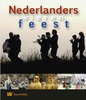 Nederlanders vieren feest - (ISBN 9789040077340)