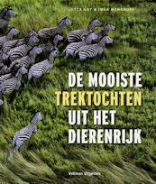 De mooiste trektochten uit het dierenrijk - Jutta Gay, Inga Menkhoff (ISBN 9789048311200)