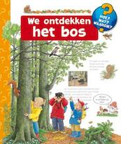 Hoe? Wat? Waarom? - We ontdekken het bos - Angela Weinhold (ISBN 9789044725292)