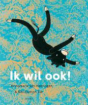 Ik wil ook! - Bibi Dumon Tak (ISBN 9789045114729)