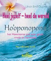 Heel jezelf - heel de wereld - Ulrich Emil Duprée (ISBN 9789088401381)