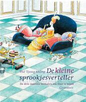 De kleine sprookjesverteller - Tjong-Khing The (ISBN 9789025755270)