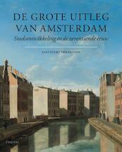 De grote uitleg van Amsterdam - Jaap Evert Abrahamse (ISBN 9789068684919)