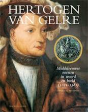 Hertogen van Gelre - Gerben Graddesz Hellinga (ISBN 9789057308314)