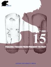 Tracing traces from present to past - Yvonne M.J Lammers-Keijsers (ISBN 9789087280284)