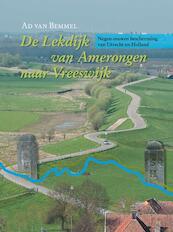 De Lekdijk van Amerongen naar Vreeswijk - A.A.B. van Bemmel (ISBN 9789087041175)