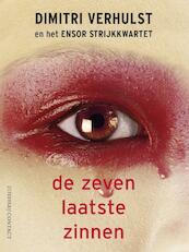 zeven laatste zinnen - Dimitri Verhulst (ISBN 9789025435400)