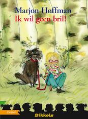 Ik wil geen bril! - M. Hoffman, Marjon Hoffman (ISBN 9789048700851)