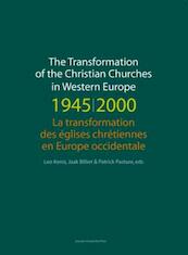 The Transformation of the Christian Churches in Western Europe (1945-2000) / La transformation des églises chrétiennes en Europe occidentale - (ISBN 9789058676658)