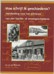 Hoe schrijf ik geschiedenis ? - Janwillem van de Wetering (ISBN 9789040090356)