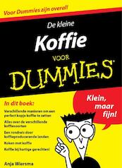 De kleine koffie voor Dummies - Anja Wiersma (ISBN 9789045350127)