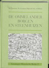 De Ommelander Borgen en Steenhuizen - W.J. Formsma, R.A. Luitjens-Dijkveld Stol, A. Pathuis (ISBN 9789023223146)