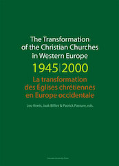 The transformation of the christian churches in Western Europe (1945-2000) - (ISBN 9789461661081)