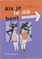 Als je te dik bent - B. van Wezel, J. Vervloet-den Bieman (ISBN 9789035226128)