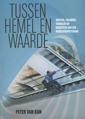 Tussen hemel en waarde - Peter van Kan (ISBN 9789077458105)