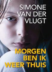 Morgen ben ik weer thuis - Simone van der Vlugt (ISBN 9789036402194)